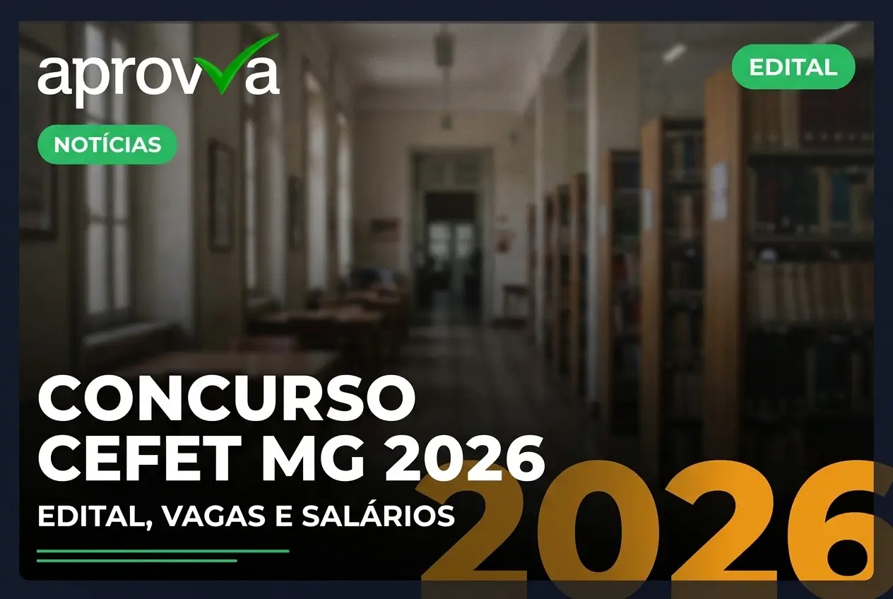 Último Dia para Inscrição no Concurso CEFET MG 2026 com Vagas para Nível Médio e Superior