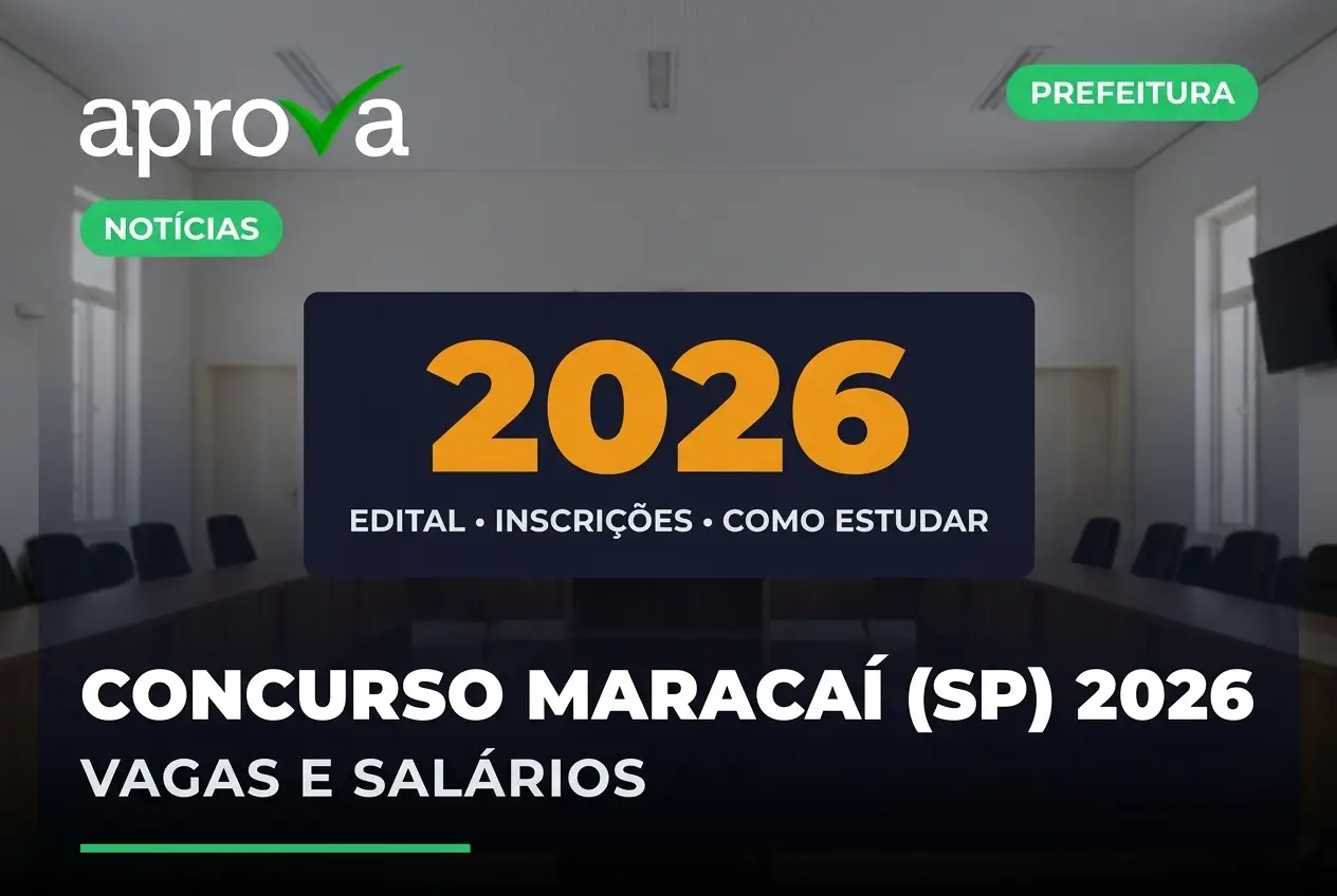 Concurso Prefeitura de Maracaí 2026 abre 15 vagas com salários de até R$ 18,1 mil; inscrições vão até 7 de maio